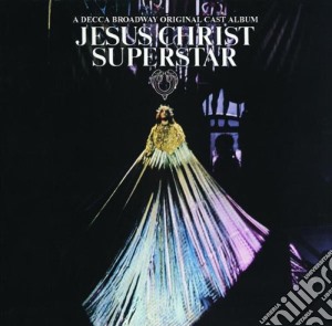 Original Broadway Cast - Jesus Christ Superstar: Broadway Original Cast cd musicale di Jesus Christ Superstar