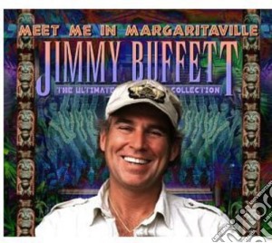 Jimmy Buffett - Meet Margaritaville: Ult Collection cd musicale di Jimmy Buffett
