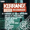 Kerrang! Recharged / Various cd