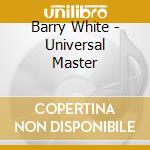 Barry White - Universal Master cd musicale di WHITE BARRY
