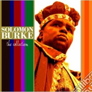 Solomon Burke - The Collection cd musicale di Solomon Burke