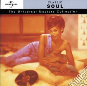 Classic Soul - Universal Masters cd musicale di ARTISTI VARI