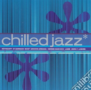 Chilled Jazz / Various cd musicale di ARTISTI VARI