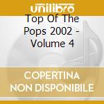 Top Of The Pops 2002 - Volume 4 cd