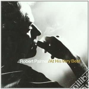 Robert Palmer - At His Very Best cd musicale di Robert Palmer