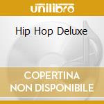 Hip Hop Deluxe cd