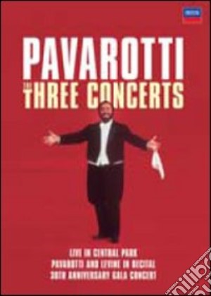 (Music Dvd) Luciano Pavarotti: Three Concerts (3 Dvd) cd musicale di Brian Large