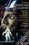 (Music Dvd) Mikhail Glinka - Rusland And Lyudmila - Gergiev (2 Dvd) cd