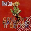 Meat Loaf - Couldn't Have Said It Better cd