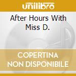After Hours With Miss D. cd
