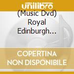 (Music Dvd) Royal Edinburgh Military Tattoo Melbourne 2016: Fanfare For The Future cd musicale