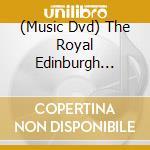(Music Dvd) The Royal Edinburgh Military Tattoo 2016: Tunes Of Glory cd