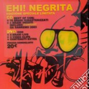 EHI! NEGRITA-Lim.Ed.+DVD cd musicale di NEGRITA