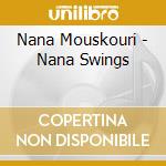 Nana Mouskouri - Nana Swings cd