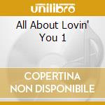All About Lovin' You 1 cd