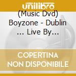 (Music Dvd) Boyzone - Dublin ... Live By Request cd
