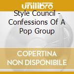 Style Council - Confessions Of A Pop Group cd musicale di Style Council
