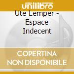 Ute Lemper - Espace Indecent cd