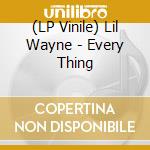 (LP Vinile) Lil Wayne - Every Thing lp vinile