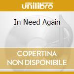 In Need Again cd