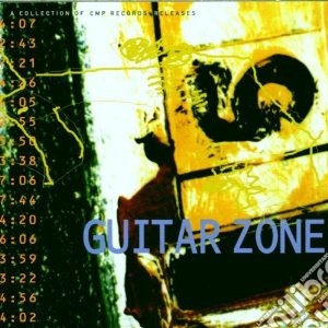 Guitar Zone: A Collection Of Cmp Records Releases / Various cd musicale di ARTISTI VARI