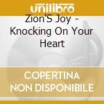 Zion'S Joy - Knocking On Your Heart cd