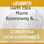 Garth Eliza - Morris Rosenzweig & David Froom cd musicale di Garth Eliza