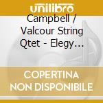 Campbell / Valcour String Qtet - Elegy For Moss Land cd
