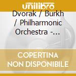 Dvorak / Burkh / Philharmonic Orchestra - Slavonic Rhapsodies cd musicale