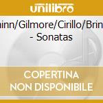 Chinn/Gilmore/Cirillo/Brings - Sonatas cd musicale di Chinn/Gilmore/Cirillo/Brings