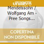 Mendelssohn / Wolfgang Am - Pree Songs Wipout Words: E M cd