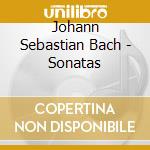 Johann Sebastian Bach - Sonatas cd musicale di Bach Johann Sebastian