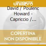 David / Poulenc Howard - Capriccio / Music For Clarinet cd