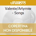 Valente/Artymiw - Songs cd