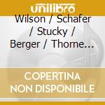 Wilson / Schafer / Stucky / Berger / Thorne - 20Th Century Wind Chamber Music cd
