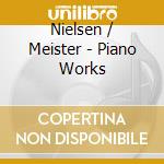 Nielsen / Meister - Piano Works cd