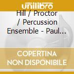 Hill / Proctor / Percussion Ensemble - Paul Hill Chorale Christmas cd