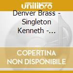 Denver Brass - Singleton Kenneth - Elegant Classics For Brass cd