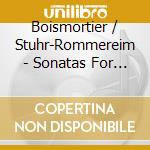 Boismortier / Stuhr-Rommereim - Sonatas For Flute & Harpsichord 1-6 Op 91 cd musicale