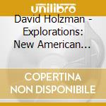David Holzman - Explorations: New American Piano Music cd