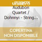 Audubon Quartet / Dohnnyi - String Quartet #2 In D-Flat cd