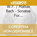 W.F. / Mattax Bach - Sonatas For Harpsichord cd musicale
