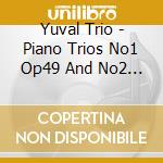 Yuval Trio - Piano Trios No1 Op49 And No2 Op66 cd