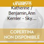 Katherine / Benjamin,Ann Kemler - Sky Loom: Lutoslawski, Andres, Et Al cd