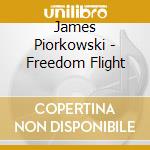 James Piorkowski - Freedom Flight cd