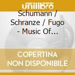 Schumann / Schranze / Fugo - Music Of Robert Schumann For Viola & Piano cd