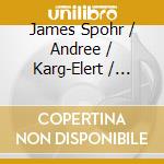 James Spohr / Andree / Karg-Elert / Berkenstock - Septet In A Op 147 (1843) / Quintet In E Minor cd