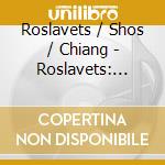 Roslavets / Shos / Chiang - Roslavets: First Sonata For Vi cd