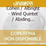 Cohen / Albright - Wind Quintet / Abiding Passions cd