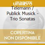 Telemann / Publick Musick - Trio Sonatas cd